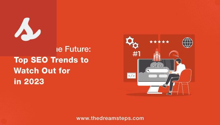 The Future of SEO: Trends to Watch Out For
