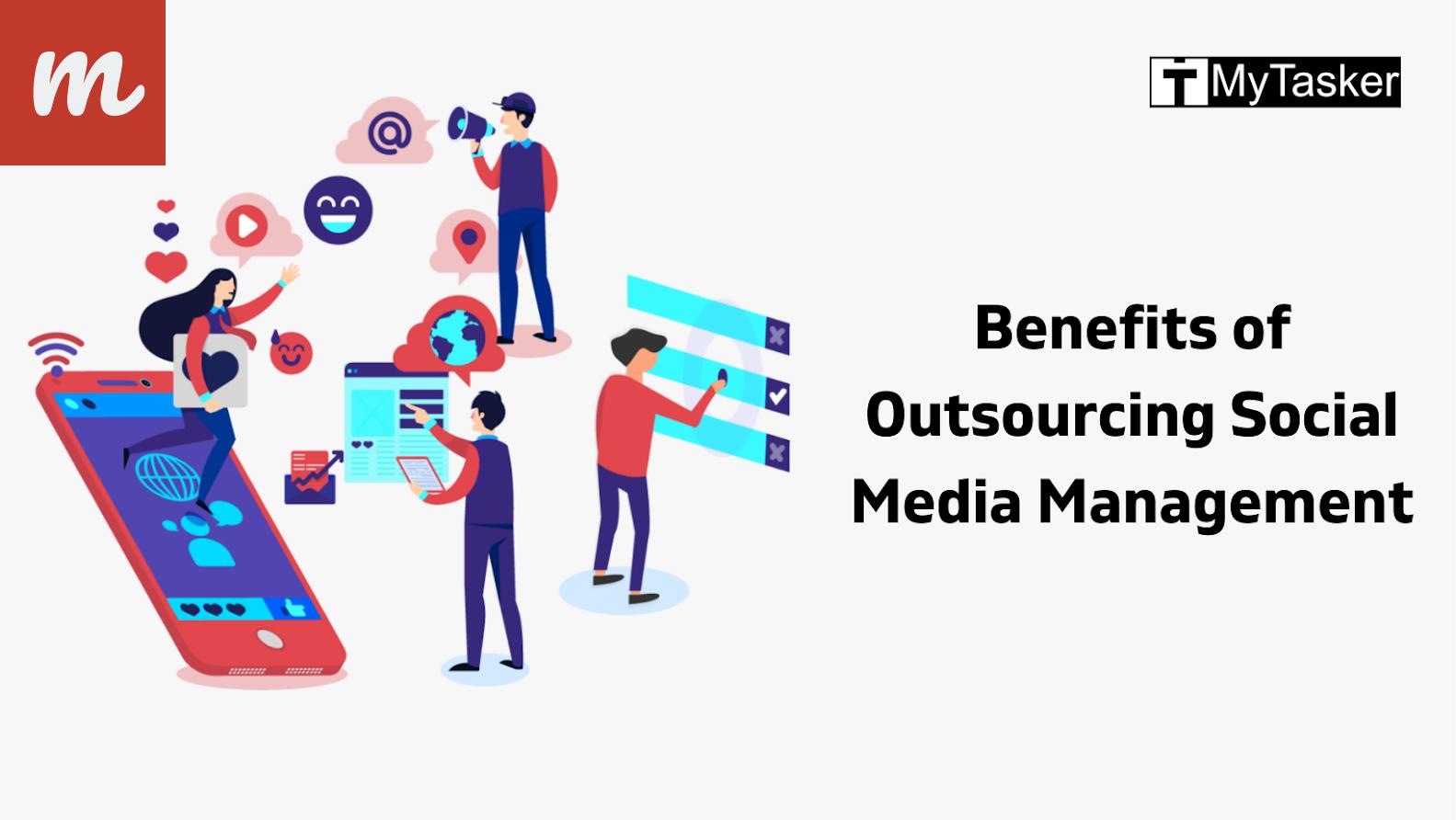 The Benefits of Outsourcing Social Media Marketing
