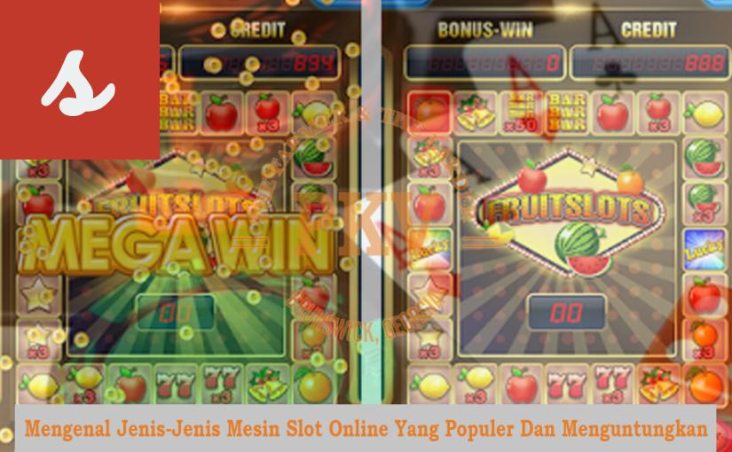 Mengenal Jenis-Jenis Mesin Slot Online Terbaik di Pasaran Hari Ini
